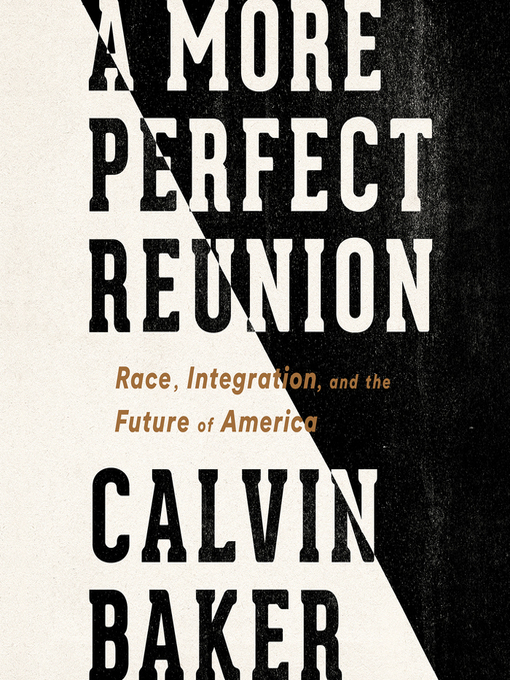 Title details for A More Perfect Reunion by Calvin Baker - Available